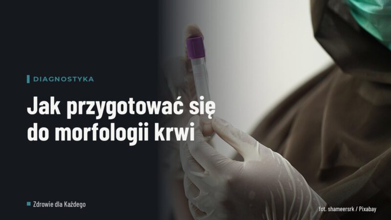 Jak przygotować się do morfologii krwi